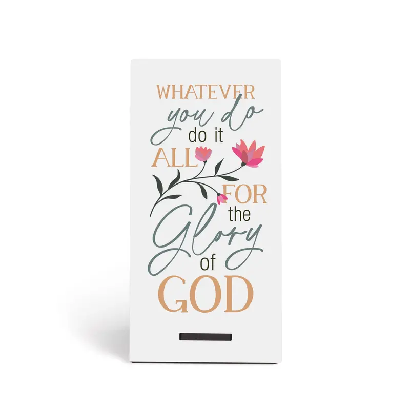 Whatever You Do, Do It All To The Glory
