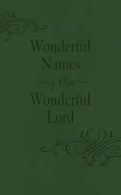 Wonderful Names of Our Wonderful Lord