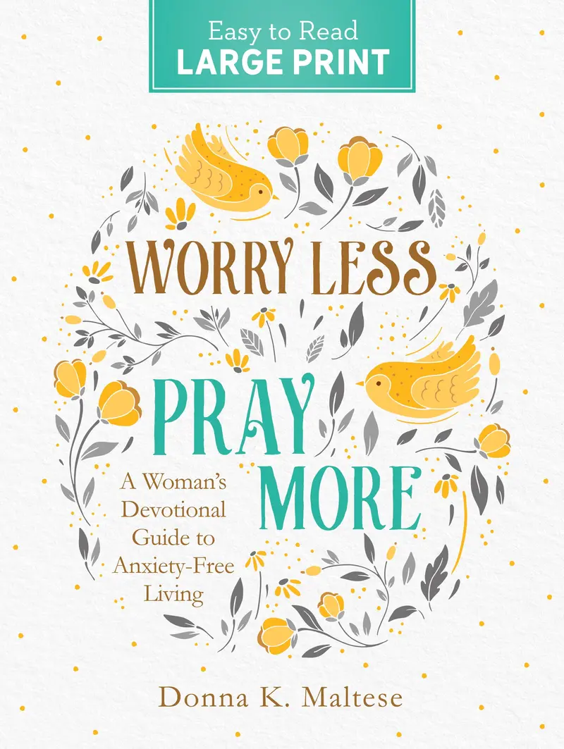 Worry Less Pray More Large Print