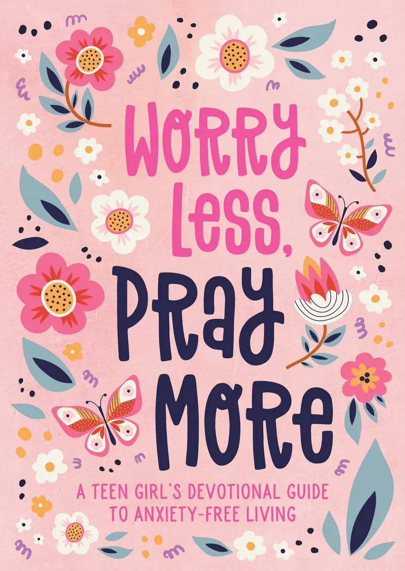 Worry Less  Pray More (Teen girl)